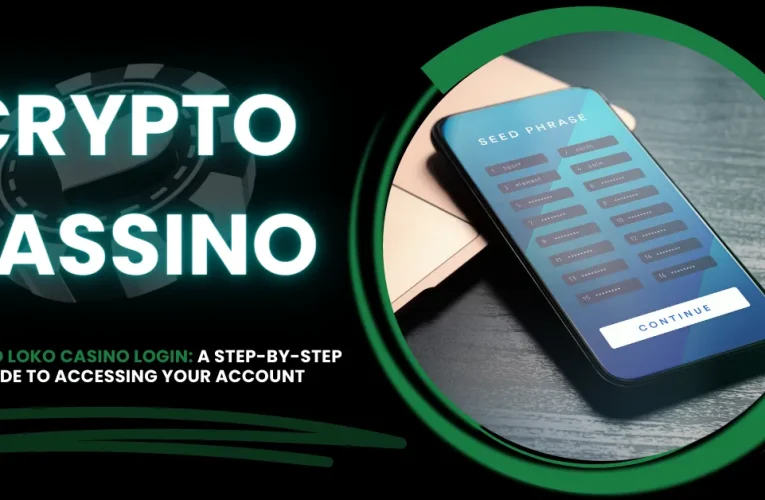 Crypto Loko Casino Login: A Step-by-Step Guide to Accessing Your Account