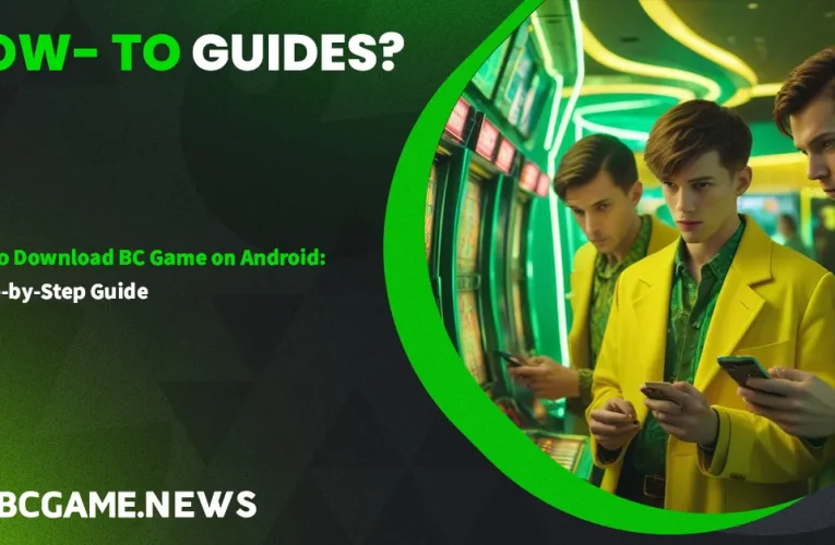 How to Find Bc Game Download Android: A Step-by-Step Crypto Casino Guide