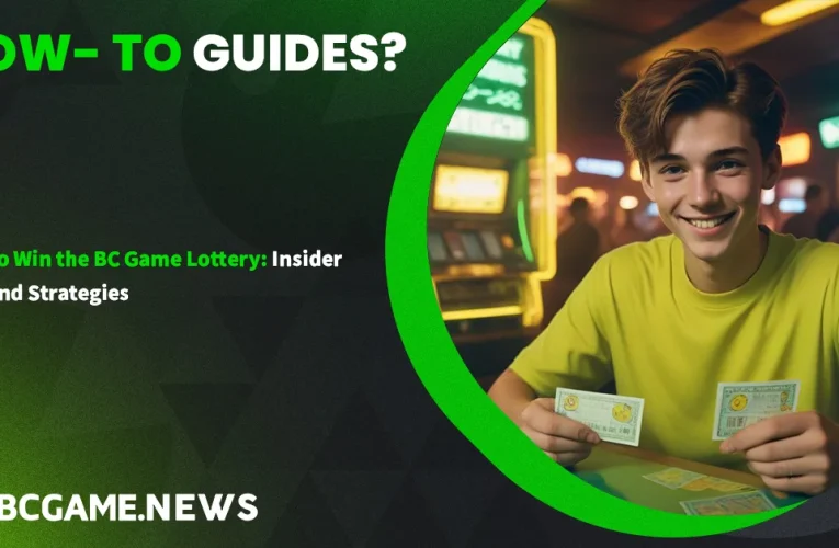 How to Win the BC Game Lottery: Insider Tips and Strategies