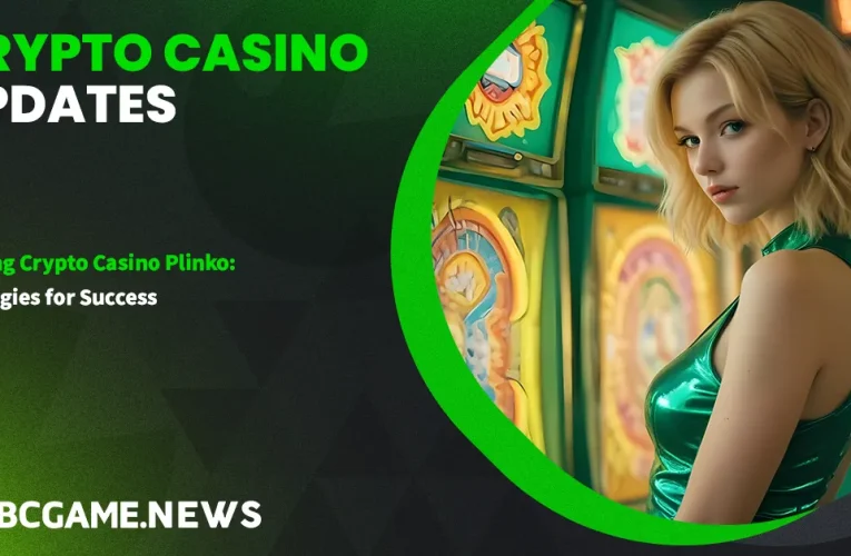 Playing Crypto Casino Plinko: Strategies for Success