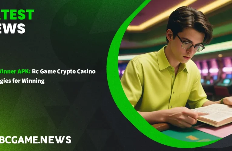 Spin Winner APK: BC Game Crypto Casino Strategies for Winning