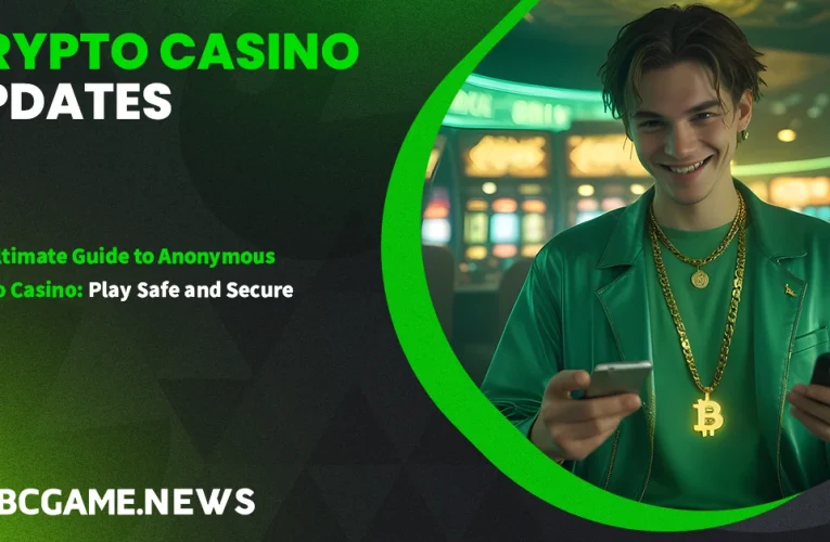 The Ultimate Guide to Anonymous Crypto Casino: Play Safe and Secure
