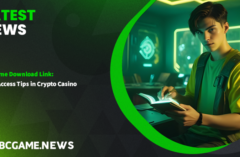 BC Game Download Link: Easy Access Tips in Crypto Casino