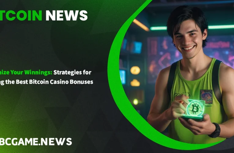 Maximize Your Winnings: Strategies for Finding the Best Bitcoin Casino Bonuses