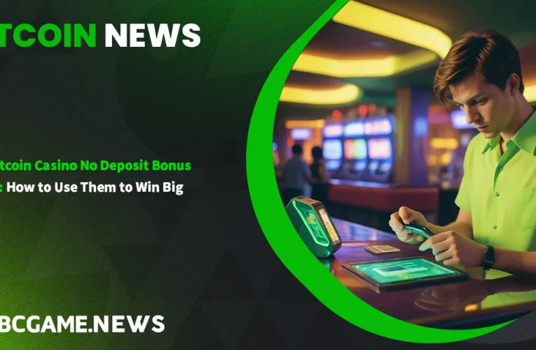 Top Bitcoin Casino No Deposit Bonus Codes: How to Use Them to Win Big