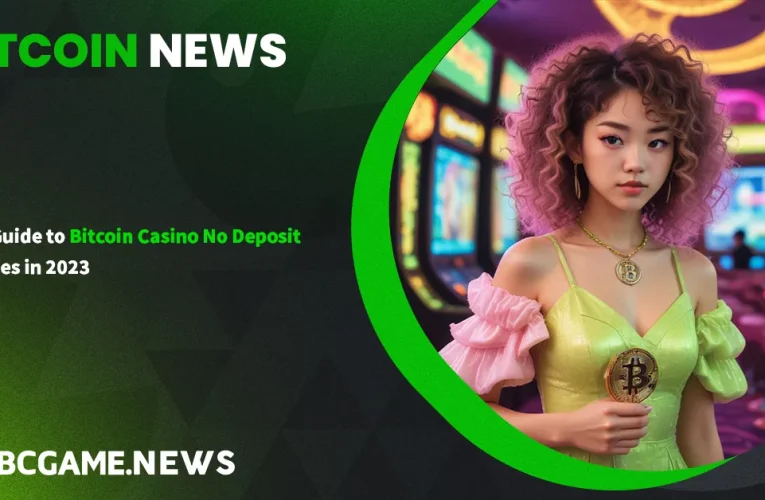 Your Guide to Bitcoin Casino No Deposit Bonuses in 2024