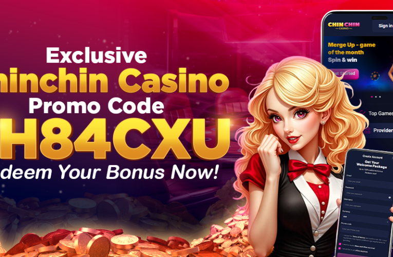 Exclusive Chinchin Casino Promo Code 3H84CXU – Redeem Your Bonus Now!